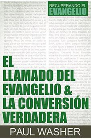 El Llamado del Evangelio y la Conversion Verdadera