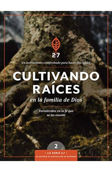 Cultivando Raíces en la Familia de Dios