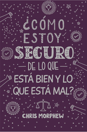 ¿Cómo Estoy Seguro de lo que Está Bien y lo que Está Mal?