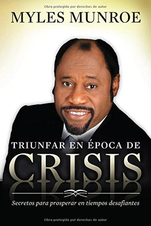 Triunfar en Epoca de Crisis