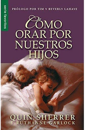 Cómo Orar por Nuestros Hijos