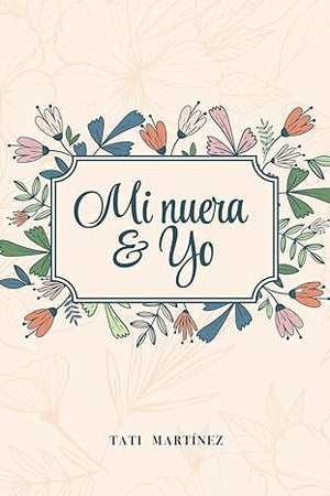 Mi Nuera y Yo