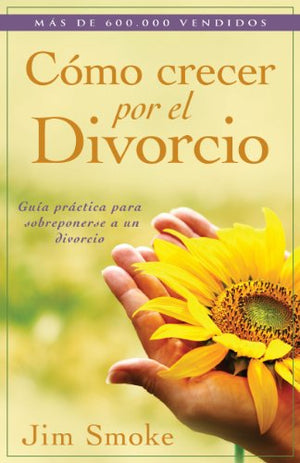 Cómo Crecer Por el Divorcio