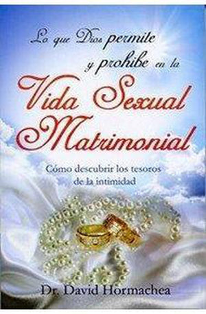 Lo que Dios Permite y Prohíbe en la Vida Sexual Matrimonial