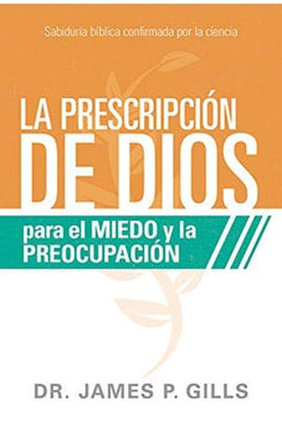 Image of La Prescripción de Dios para el Miedo y la Preocupación