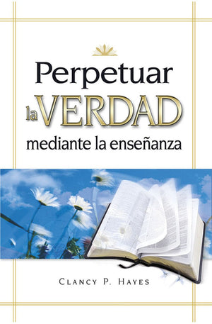 Perpetuar la Verdad Mediante la EnseÃ±anza