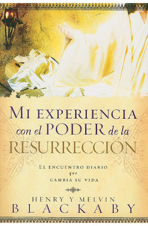 Mi Experiencia con el Poder de la Resurrección