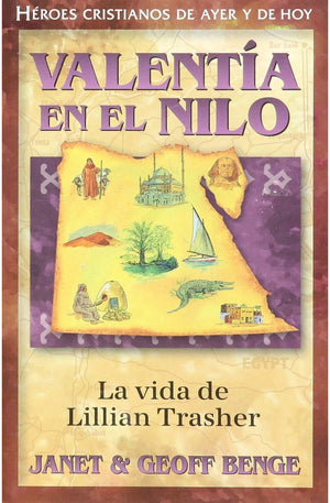 Heroes Cristianos - Valentia en el Nilo - Lillian Trashe