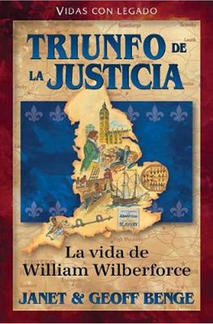 Vidas con Legado - Triunfo de la Justicia - William Wilberforce