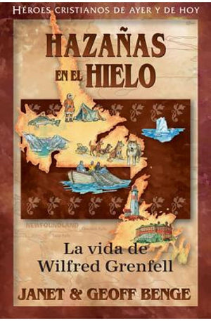 Hazañas en el Hielo -: La Vida de Wilfred Grenfell