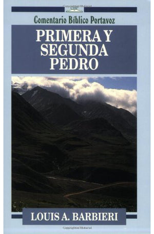 Primera y Segunda de Pedro - Comentario Biblico